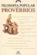 Filosofia Popular - Provérbios