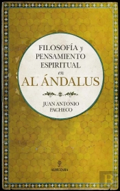 Filosofía Y Pensamiento Espiritual En Al Ándalus