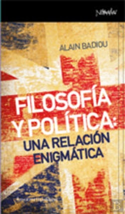 Bertrand.pt - Filosofía Y Política: Una Relación Enigmática