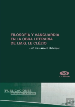 Bertrand.pt - Filosofía Y Vanguardia En La Obra Literaria De J. M. G. Le Clézio