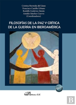 Bertrand.pt - Filosofias De La Paz Y Critica De La Guerra En Iberoamerica