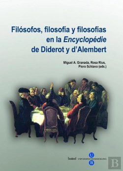 Bertrand.pt - Filósofos, Filosofía Y Filosofías En La ?Encyclopédie? De Diderot Y D?Alembert