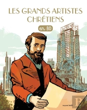 Filotéo - Les Chercheurs De Dieu : Les Grands Artistes Chrétiens ; Gaudi, Bach, De Vinci, Michel-Ange En Bd