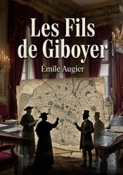 Fils De Giboyer - Une Comedie Sociale Explorant