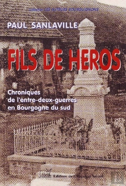 Bertrand.pt - Fils De Héros ; Chroniques De L'Entre-Deux-Guerres En Bourgogne Du Sud
