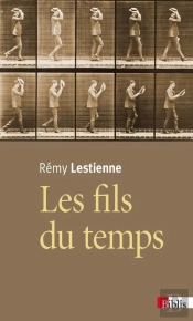 Fils Du Temps. Causalite, Entropie, Devenir (Les)