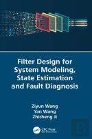 Filter Design For System Modeling, State Estimation And Fault Diagnosis
