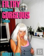 Filthy Gorgeous Camden Town