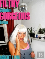 Filthy Gorgeous Camden Town