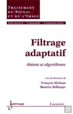 Bertrand.pt - Filtrage Adaptatif : Théorie Et Algorithmes : Théorie Et Algorithmes