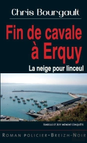 Fin De Cavale A Erquy La Neige Pour Linceul
