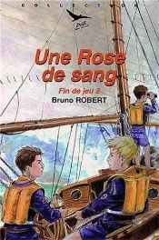 Fin De Jeu Tome 2 ; Une Rose De Sang