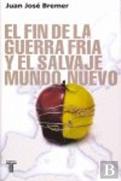 Fin De La Guerra Fria Y El Salvaje Mundo Nuevo