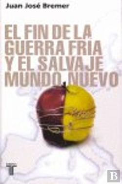 Bertrand.pt - Fin De La Guerra Fria Y El Salvaje Mundo Nuevo