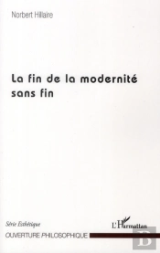 Fin De La Modernité Sans Fin