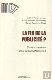 Fin De La Publicité ? Tours Et Contours De La Dépublicitarisation