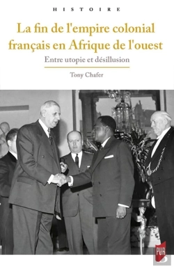 Bertrand.pt - Fin De L'Empire Colonial Français En Afrique De L'Ouest ; Entre Utopie Et Désillusion