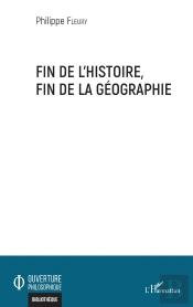 Fin De L'Histoire, Fin De La Géographie