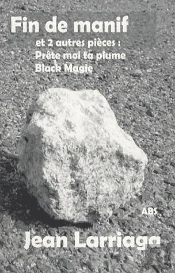 Fin De Manif ; Prête-Moi Ta Plume ; Black Magie