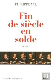 Fin De Siecle En Solde ; Chroniques