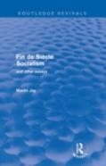 Fin De Siecle Socialism And Other Essays (Routledge Revivals)