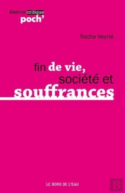 Bertrand.pt - Fin De Vie, Société Et Souffrances