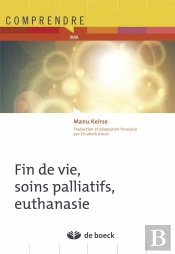 Fin De Vie, Soins Palliatifs, Euthanasie