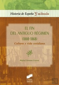 Bertrand.pt - Fin Del Antiguo Régimen (1808-1868). Cultura Y Vida Cotidiana