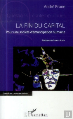 Bertrand.pt - Fin Du Capital ; Pour Une Societé D'Émancipation Humaine