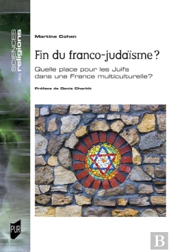 Bertrand.pt - Fin Du Franco-Judaïsme ? Quelle Place Pour Les Juifs Dans Une France Multiculturelle ?