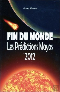 Bertrand.pt - Fin Du Monde ; Les Prédictions Mayas 2012