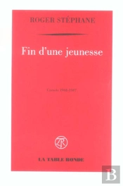 Fin D'Une Jeunesse ; Carnets, 1944-1947