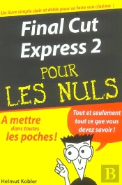 Final Cut Express 2 Pour Les Nuls