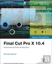Final Cut Pro X 10.4 - Apple Pro Training Series