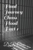 Final Journey Chaos Flood Part 1