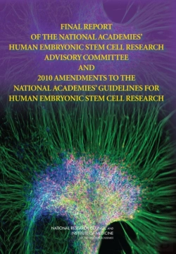Bertrand.pt - Final Report Of The National Academies' Human Embryonic Stem Cell Research Advisory Committee And 2010 Amendments To The National Academies' Guidelines For Human Embryonic Stem Cell Research