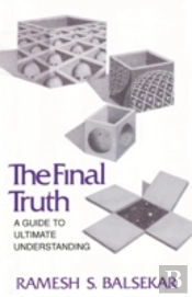 Final Truth: A Guide To Ultimate Understanding