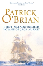 Final Unfinished Voyage Of Jack Aubrey