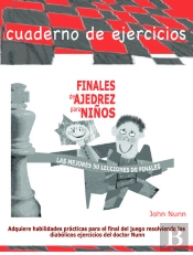 Finales De Ajedrez Para Niños (Las Mejores 50 Lecciones De Finales)