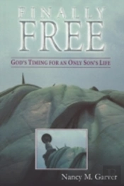 Finally Free God'S Timing For An Only Son'S Life