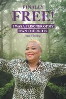 Finally Free! I Was A Prisoner Of My Own Thoughts