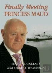 Finally Meeting 'Princess Maud'