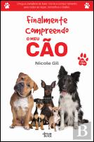 Finalmente Compreendo o Meu Cão