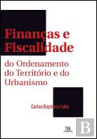 Finanças e Fiscalidade do Ordenamento do Território e do Urbanismo