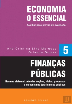 Bertrand.pt - Finanças Públicas - Economia: O Essencial - Volume 5