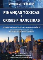 Finanças Tóxicas e Crises Financeiras