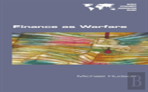 Finance As Warfare