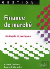 Finance De Marché ; Concepts Et Pratiques