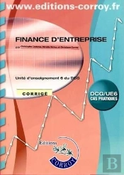 Finance D'Entreprise ; Unité D'Enseignement 6 Du Dcg ; Corrigé ; Pochette (4e Édition)