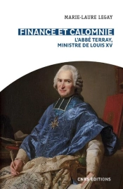 Finance Et Calomnie. L'Abbe Terray, Ministre De Louis Xiv